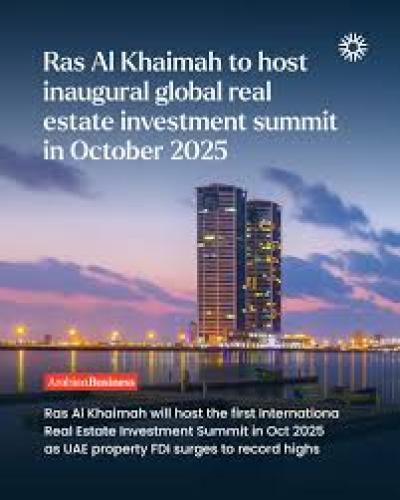 Ras Al Khaimah to Host Inaugural Global Real Estate Investment Summit in Oct 2025